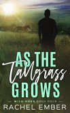 As the Tallgrass Grows (Wild Ones, #4) (eBook, ePUB)