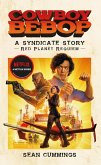 Cowboy Bebop: A Syndicate Story: Red Planet Requiem (eBook, ePUB)