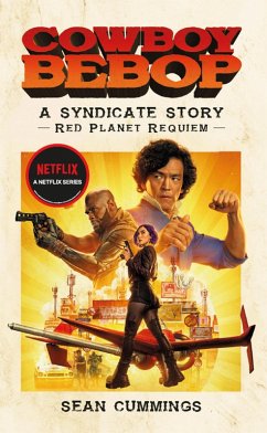 Cowboy Bebop: A Syndicate Story: Red Planet Requiem (eBook, ePUB) - Cummings, Sean