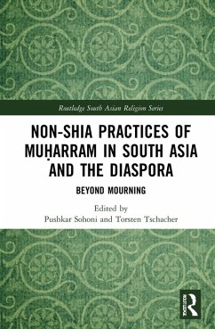 Non-Shia Practices of Mu¿arram in South Asia and the Diaspora (eBook, PDF) Cover Non-Shia Practices of Mu¿arram in South Asia and the Diaspora (eBook, PDF)