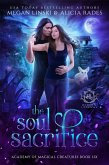 The Soul Sacrifice (Hidden Legends: Academy of Magical Creatures, #6) (eBook, ePUB)
