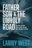 FATHER, SON & THE UNHOLY ROAD (eBook, ePUB)