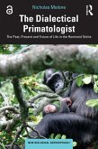 The Dialectical Primatologist (eBook, ePUB)