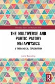 The Multiverse and Participatory Metaphysics (eBook, ePUB)