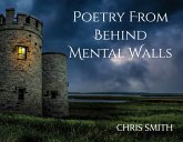 Poetry From Behind Mental Walls (eBook, ePUB)