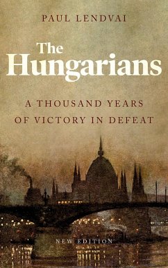 The Hungarians (eBook, ePUB) - Lendvai, Paul
