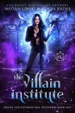 The Villain Institute (Hidden Legends: Prison for Supernatural Offenders, #1) (eBook, ePUB)