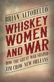 Whiskey, Women, and War (eBook, ePUB)