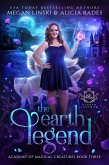 The Earth Legend (Hidden Legends: Academy of Magical Creatures, #3) (eBook, ePUB)