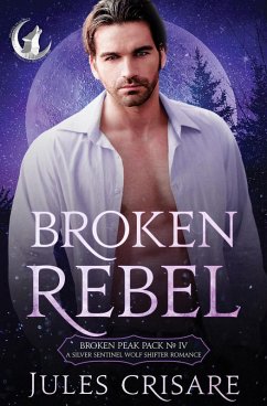 Cover Broken Rebel (Broken Peak Pack, #4) (eBook, ePUB)