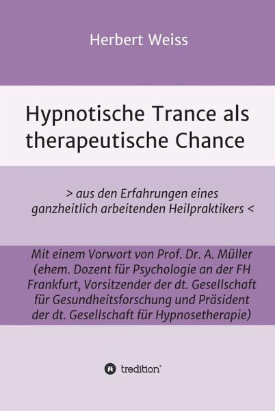 Hypnotische Trance als therapeutische Chance (eBook, ePUB) Hypnotische Trance als therapeutische Chance (eBook, ePUB)