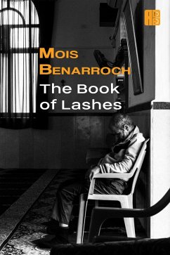 The Book of Lashes (eBook, ePUB) - Benarroch, Mois