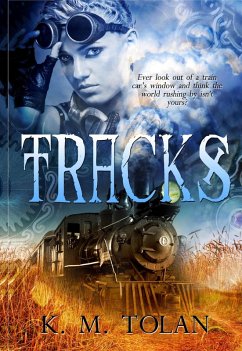 Tracks (Hobohemia, #1) (eBook, ePUB) - Tolan, K. M.