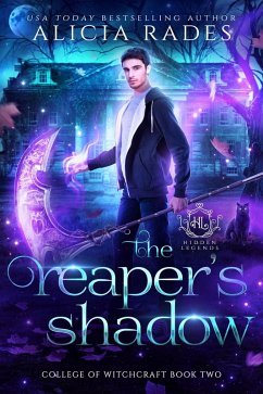 The Reaper's Shadow (Hidden Legends: College of Witchcraft, #2) (eBook, ePUB) - Rades, Alicia; Legends, Hidden