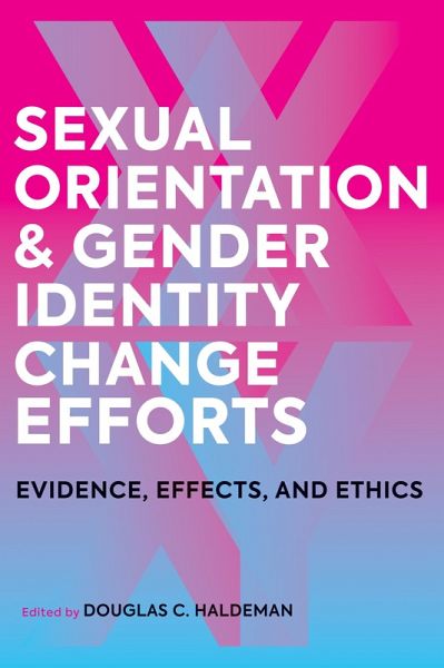 Sexual Orientation and Gender Identity Change Efforts (eBook, ePUB) Sexual Orientation and Gender Identity Change Efforts (eBook, ePUB)