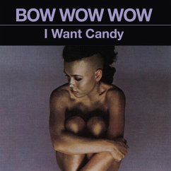 I Want Candy - Bow Wow Wow