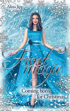 Frostmagie - Coming home for Christmas (eBook, ePUB) - Jipp, Alina