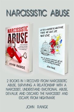 Narcissistic Abuse 2 Books in 1 Recover From Narcissistic Abuse, Surviving a Relationship With a Narcissist, Understand Emotional Abuse, Devalue and Discard the Narcissist and Escape From Nightmare (eBook, ePUB) - Range, John