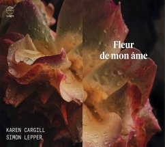 Fleur De Mon Ame-Lieder - Cargill,Karen/Lepper,Simon
