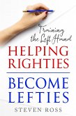 Helping Righties Become Lefties (eBook, ePUB)