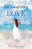 One Transforming Love (eBook, ePUB)