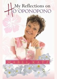 My Reflections on Ho'oponopono (eBook, ePUB) - Katz, Mabel