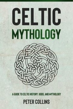 Celtic Mythology (eBook, ePUB) - Collins, Peter