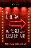 Ôh, droga, me perdi para despertar! (eBook, ePUB)