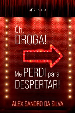 Ôh, droga, me perdi para despertar! (eBook, ePUB) - Silva, Alex Sandro da