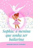 Sophia: a Menina que Sonha ser Bailarina (eBook, ePUB)