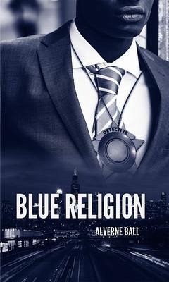 Blue Religion (eBook, ePUB) - Ball, Alverne