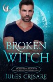 Broken Witch (Broken Peak Pack, #6) (eBook, ePUB)
