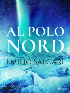 Al Polo Nord (eBook, ePUB) - Salgari, Emilio