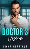 The Doctor's Vision (The Aussie Doctors, #4) (eBook, ePUB) The Doctor's Vision (The Aussie Doctors, #4) (eBook, ePUB)