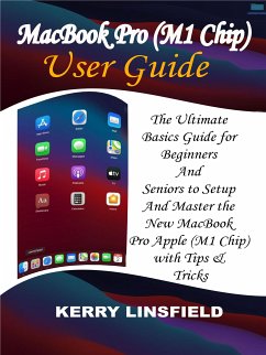 MacBook Pro (M1 Chip) User Guide (eBook, ePUB) - Linsfield, Kerry