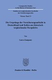 Die Ursprünge der Versicherungsaufsicht in Deutschland und Italien aus historisch-vergleichender Perspektive.