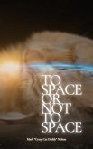 To Space Or Not To Space (Kitty Adventures) (eBook, ePUB)