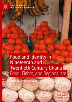 Food and Identity in Nineteenth and Twentieth Century Ghana - Simpson Miller, Brandi