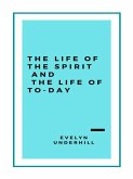 The Life of the Spirit and the Life of To-day (eBook, ePUB)