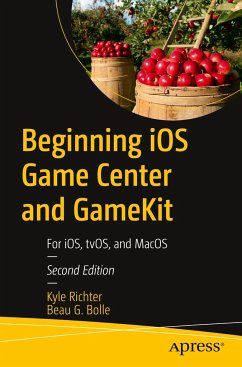 Beginning iOS Game Center and GameKit - Richter, Kyle;Bolle, Beau G.