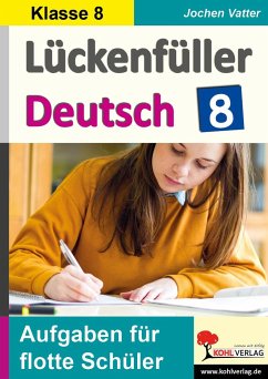 Lückenfüller Deutsch / Klasse 8 - Vatter, Jochen