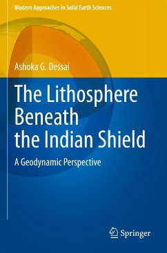 The Lithosphere Beneath the Indian Shield - Dessai, Ashoka G.
