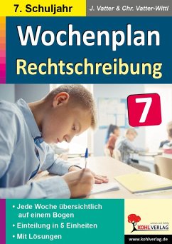 Wochenplan Rechtschreibung / Klasse 7 - Vatter, Jochen;Vatter-Wittl, Christiane