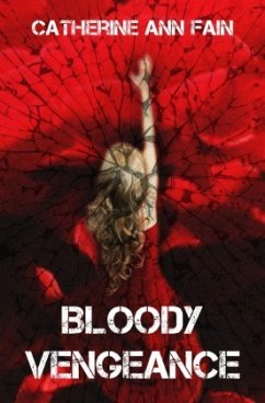 Bloody Vengeance - Fain, Catherine Ann