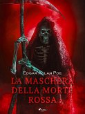 La maschera della morte rossa (eBook, ePUB)