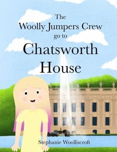 The Woolly Jumpers Crew Go To Chatsworth House - Woolliscroft, Stephanie