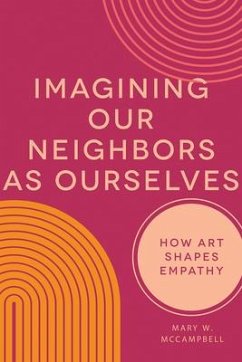 Imagining Our Neighbors as Ourselves - McCampbell, Mary W.