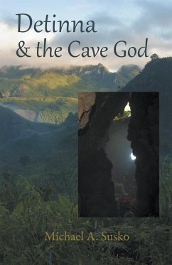 Detinna and the Cave God - Susko, Michael A.