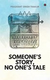 Someone's Story, No One's Tale