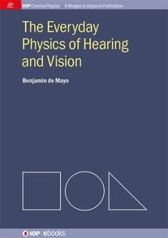 The Everyday Physics of Hearing and Vision - Mayo, Benjamin de